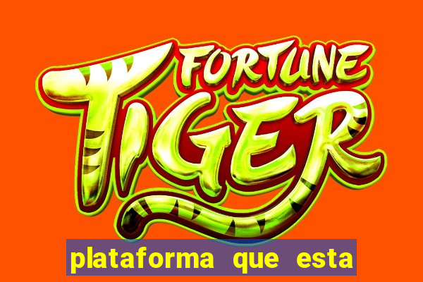 plataforma que esta pagando bem jogo do tigre